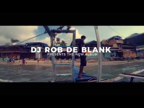 DJ Rob de Blank - EL Nido (Album Teaser)