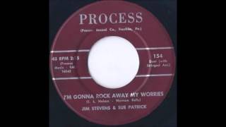 Jim Stevens &amp; Sue Patrick - I&#39;m Gonna Rock Away My Worries