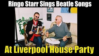 Ringo Starr sings Beatles Songs At Liverpool House Party