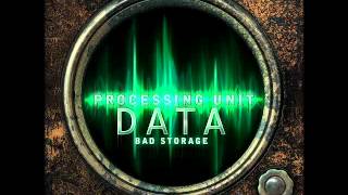 Processing Unit - DATA BAD STORAGE
