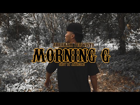 MORNING G - ABRAHAM PERWISYO (OFFICIAL MUSIC VIDEO)