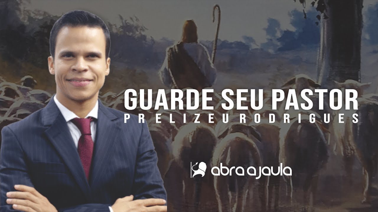 Pr Elizeu Rodrigues | Guarde Seu Pastor | Pregação