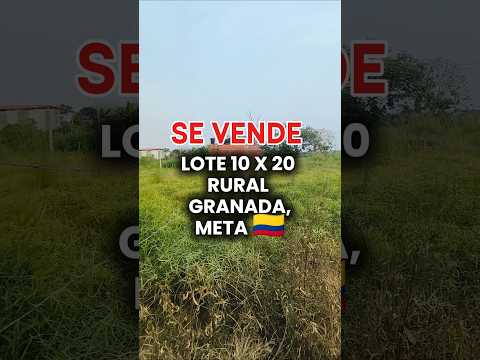 SE VENDE LOTE / GRANADA,META COLOMBIA 🇨🇴