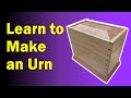 How To Make An Urn For Ashes | Dovetailed Urn Box