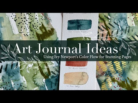 Art Journal Ideas: Using Ivy Newport's Color Flow for Stunning Pages