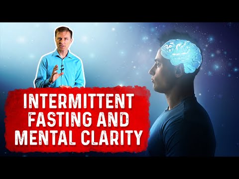 How To Improve Mental Clarity with Intermittent Fasting? – Dr. Berg