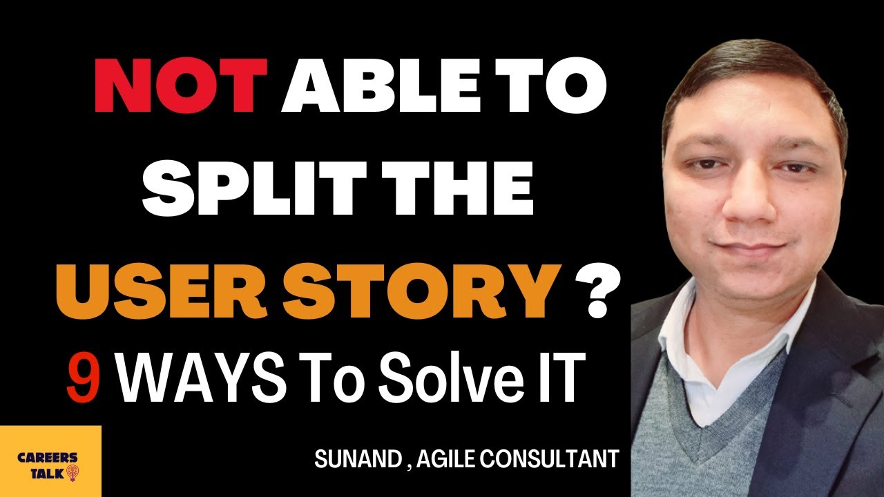 How To Manage User Stories That Cannot Be Split I scrum master interview questions