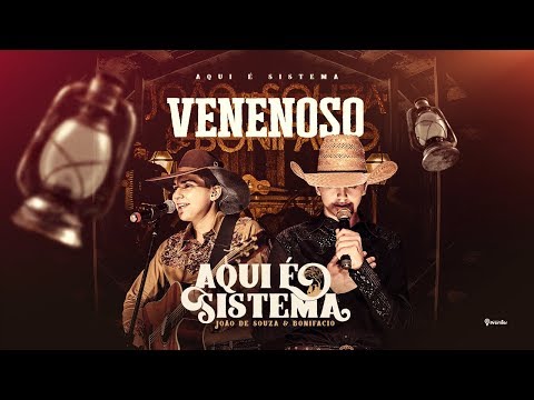 João de Souza & Bonifacio - Venenoso (DVD Aqui é Sistema)