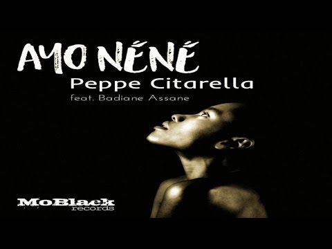 Peppe Citarella Ft. Badiane Assane - Ayo Néné