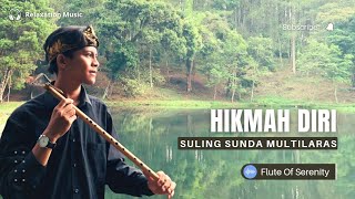 Download lagu HIKMAH DIRI - SULING SUNDA MULTILARAS 🍃 mp3
