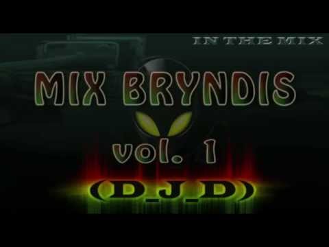 Mix Bryndis Vol  1 By D J D