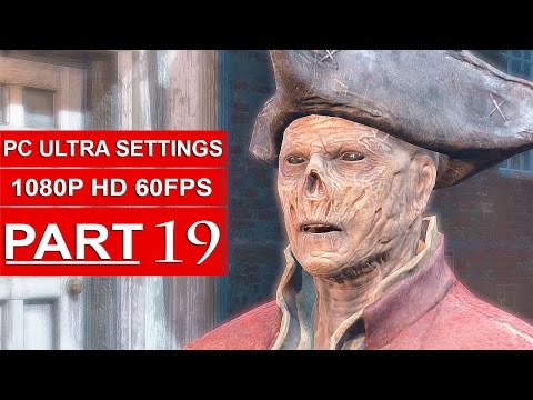 Fallout 4 Gameplay Walkthrough Part 19 [1080p 60FPS PC ULTRA Settings] - No Commentary
