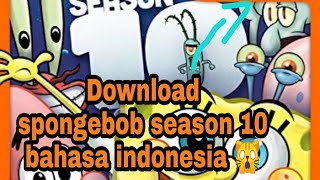 Download lagu Cara Download film Spongebob Bahasa indonesia season 10 mp3