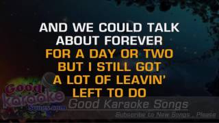 Lot Of Leavin&#39; Left To Do -  Dierks Bentley (Lyrics Karaoke) [ goodkaraokesongs.com ]