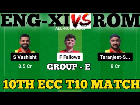 ENG-XI vs ROM || ROM vs ENG-XI Prediction || ENG-XI VS ROM 10TH ECC T10 GROUP E