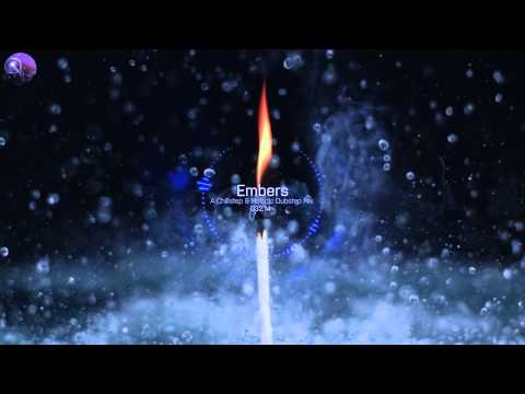 Embers - A 45 Minute Chillstep & Melodic Dubstep Mix [Free DL]