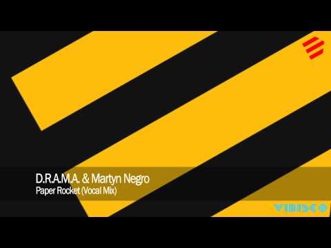 D.R.A.M.A. & Martyn Negro - Paper Rocket (Vocal Mix)