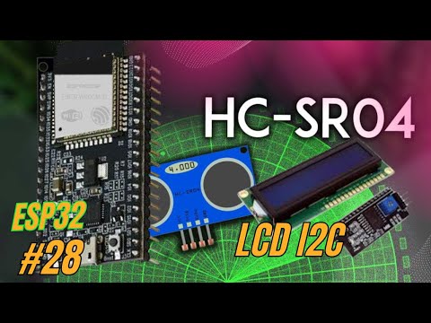 [Lập trình ESP32] Bài 28 - Làm thiết bị đo khoảng cách HC-SR04 và LCD 1602