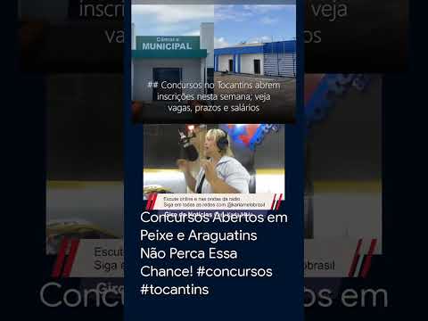 Concursos Abertos em Peixe e Araguatins Não Perca Essa Chance! #concursos #tocantins