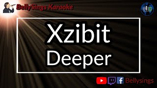 Xzibit - Deeper (Karaoke)