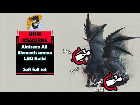 Alatreon All Elements LBG Build | Monster Hunter World Iceborne