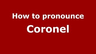 How to pronounce Coronel