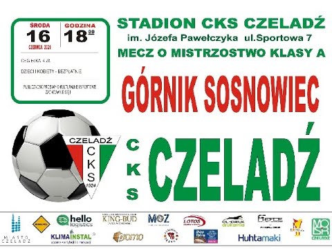 2021.06.16 CKS Czeladź - Górnik Sosnowiec