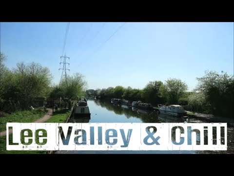 Vlog #8  Lee Valley & Chill