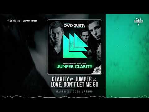 Clarity vs. Jumper vs. Love Don't Let Me Go (Hardwell Mashup) (Tomorrowland 2025)