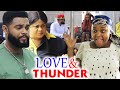 Love & Thunder Season 13&14(New Uju Okoli/Onny Michael/Stephen Odimgbe)2022 Nigerian Movie