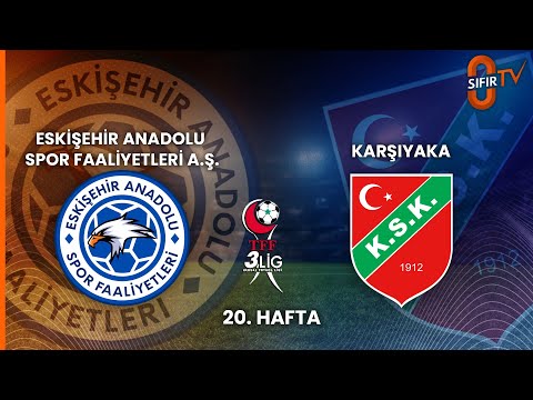 ESKİŞEHİR ANADOLU SPOR FAAL. A.Ş. - KARŞIYAKA