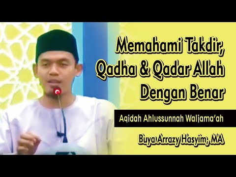 Cara Memahami Takdir Qadha Qadar Allah Dengan Benar ||Ustadz Dr Arrazy Hasyim, MA