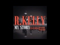 R. Kelly-My Story Jimmy Notes Remix