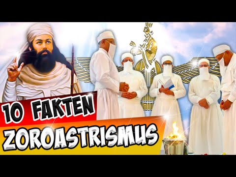 Zoroastrimus (Zarathustras Religion) - 10 interessante Fakten | Religionen der Welt