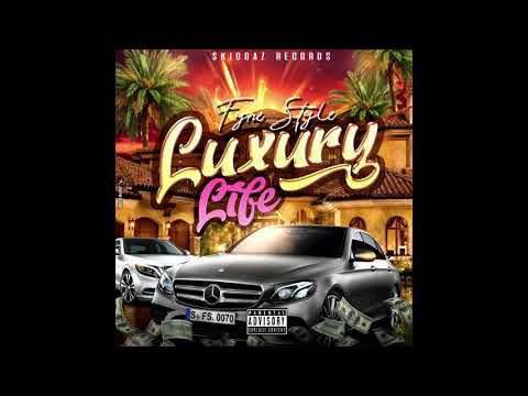 Fyne Style - Luxury Life (Official Audio)