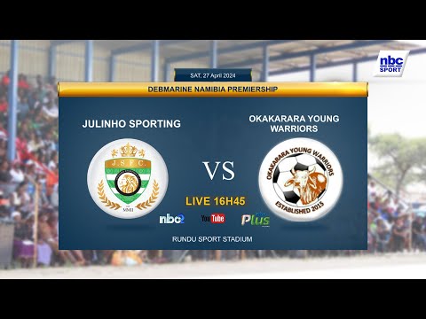 Debmarine Namibia Premiership - Julinho Sporting v Okakarara Young Warriors