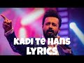 Kadi Te Hans Lyrics Atif Aslam