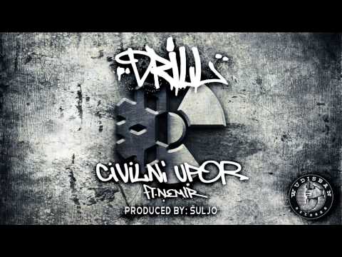 Drill - Civilni Upor ft. Nemir Tadija