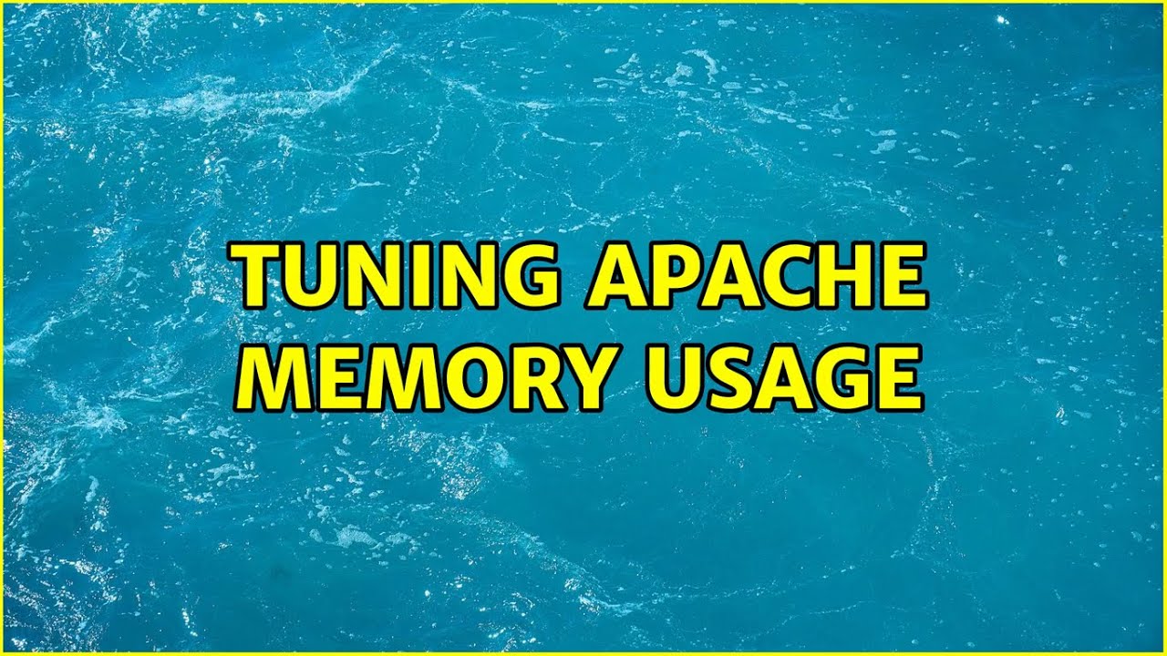 Tuning Apache memory usage (2 Solutions!!)