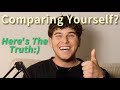 Comparing Yourself Here S The Truth