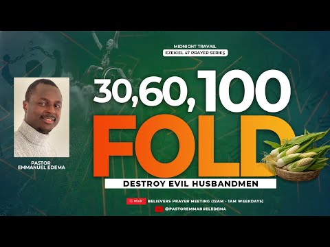 MIDNIGHT TRAVAIL | EZEKIEL 47 PRAYER SERIES | 14TH SEPTEMBER 2023 | Pastor Emmanuel Edema