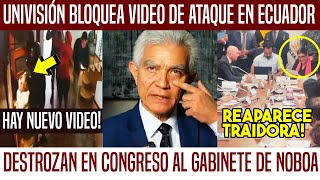 NOBOA HUYE DEL PAÍS! CONGRESO ARRANCA DESTITUCIÓN HOY. UNIVISIÓN BLOQUEA VIDEO DEL ATAQUE