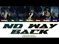 ENHYPEN 엔하이픈 NO WAY BACK PREVIEW COLOR CODED LYRICS ROM HAN ENG 가사