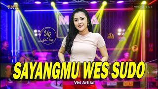 Download lagu SAYANGMU WES SUDO - VIVI ARTIKA (MAHA MUSIC) mp3