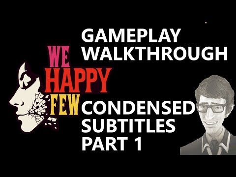 We Happy Few (PS4) Gameplay Walkthrough - No Commentary +Condensed +Subtitles - Part1