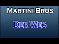 MARTINI BROS  - Der Weg