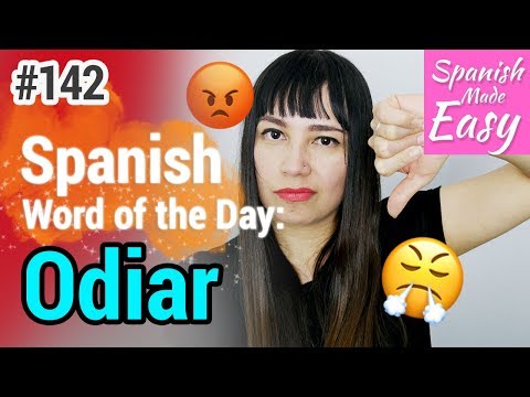 Learn Spanish: Odiar | Spanish Word of the Day #142 [Spanish Lessons]