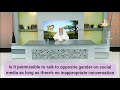 Talking to opposite gender on social media as long as there is no inappropriate conversation? Assim