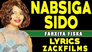 FARXIYA FISKA┇HEES CUSUB ( NABSIGA SIDO ᴴᴰ )┇LYRICS