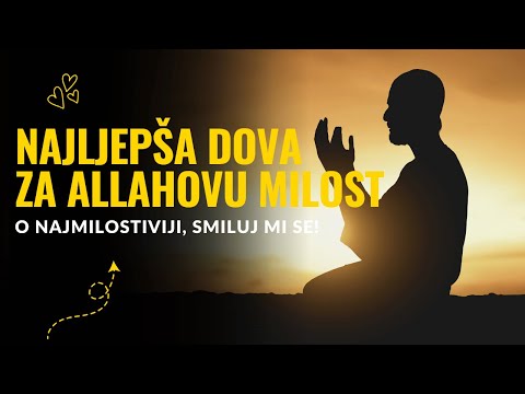 Najljepša Dova za Allahovu Milost | O Najmilostiviji, Smiluj Mi Se!
